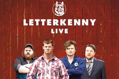 Letterkenny Live [POSTPONED]