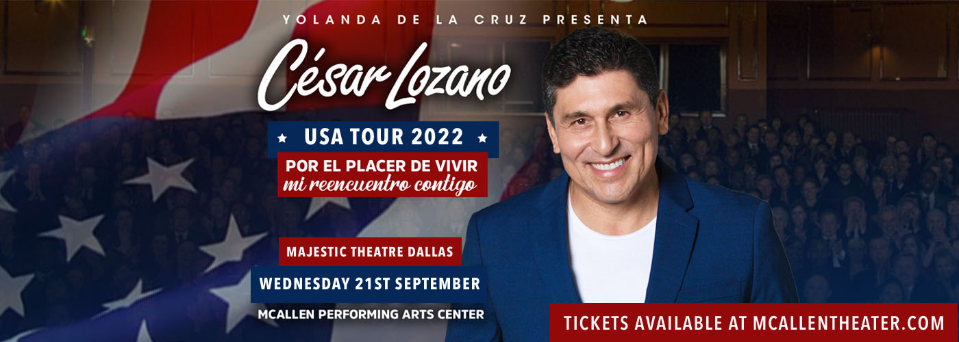 Dr. Cesar Lozano Tickets 21st September Majestic Theatre Dallas