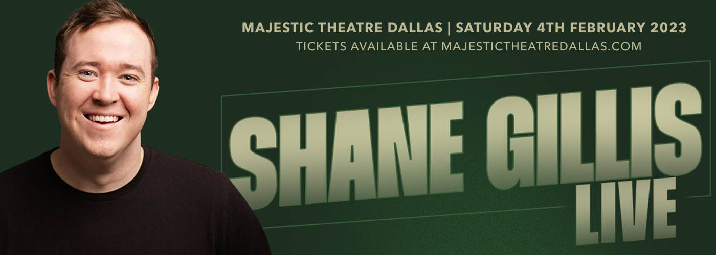 Shane Gillis Tickets 4th February Majestic Theatre Dallas