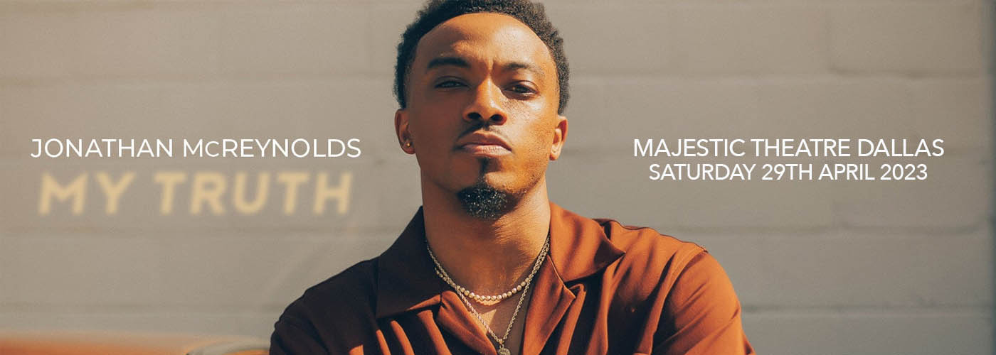 Jonathan McReynolds Tickets 29th April Majestic Theatre Dallas