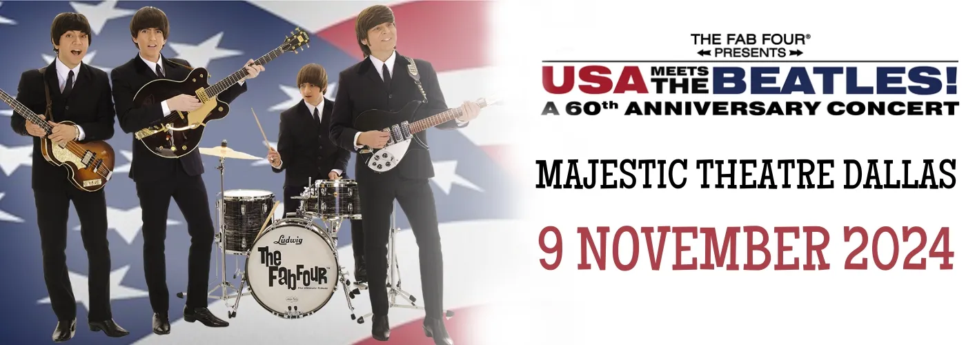 The Fab Four – The Ultimate Tribute: USA Meets The Beatles!