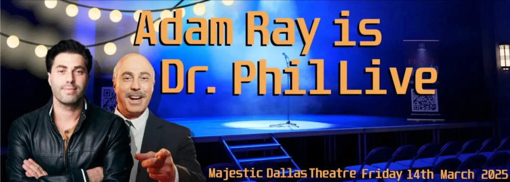 Adam Ray is Dr. Phil Live at Majestic Theatre