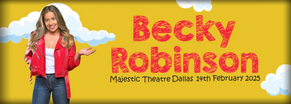 Becky Robinson at Majestic Theatre