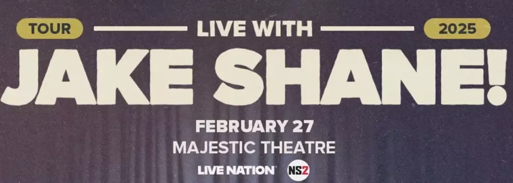 Jake Shane at Majestic Theatre